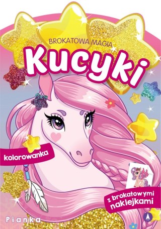 MALOWANKA A4 BROKATOWA MAGIA. KUCYKI. PIANKA NAKLEJKI SKRZAT 075755 SKRZAT